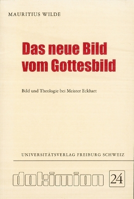 Das Neue Bild Vom Gottesbild - Mauritius Wilde