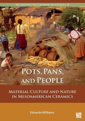Pots, Pans, and People: Material Culture and Nature in Mesoamerican Ceramics