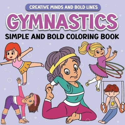 Gymnastics Simple and Bold Coloring Book - Victoria Wintersberger