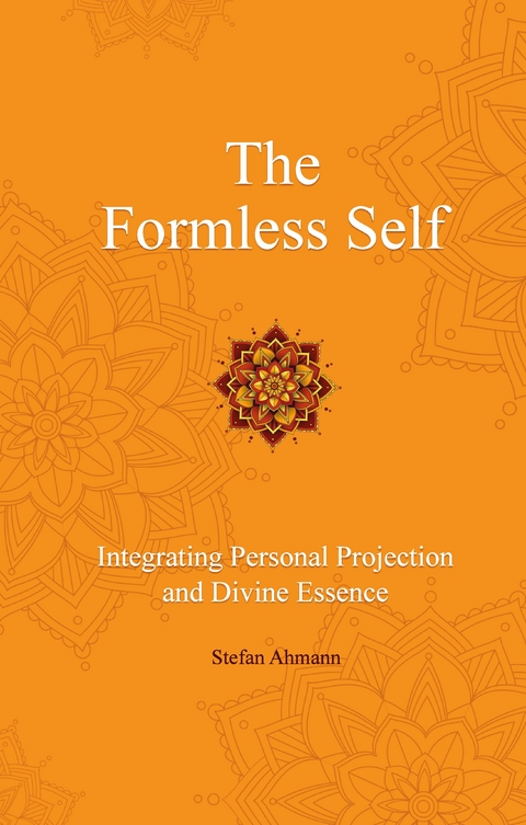 The Formless Self - Stefan Ahmann