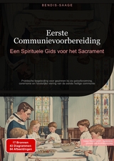 Eerste Communievoorbereiding: Een Spirituele Gids voor het Sacrament - Bendis A. I. Saage - Nederlands