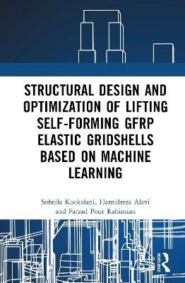Structural Design and Optimization of Lifting Self-forming GFRP Elastic Gridshells based on Machine Learning