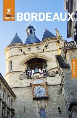 Rough Guides Bordeaux: Travel Guide with eBook - Rough Guides, Stuart Butler