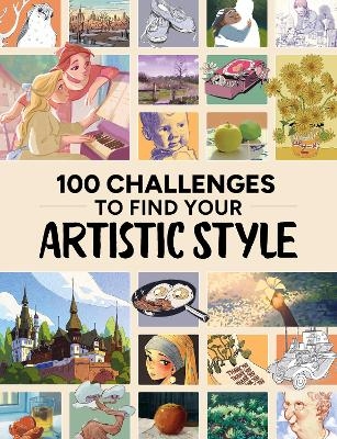100 Challenges to Find Your Artistic Style - 