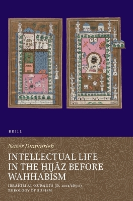 Intellectual Life in the Ḥijāz before Wahhabism - Naser Dumairieh