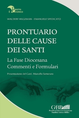 Prontuario Delle Cause Dei Santi - Waldery Hilgeman, Emanuele Spedicato