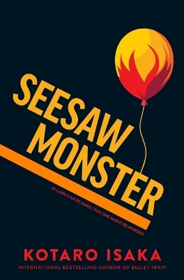 Seesaw Monster - Kotaro Isaka