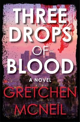 Three Drops of Blood - Gretchen McNeil