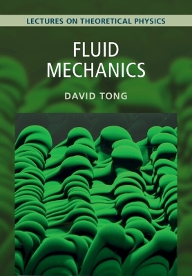 Fluid Mechanics: Volume 4 - David Tong