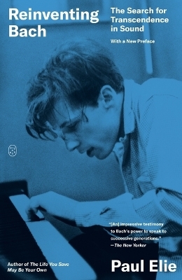 Reinventing Bach - Paul Elie