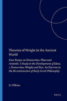 Theories of Weight in the Ancient World - Denis O'Brien