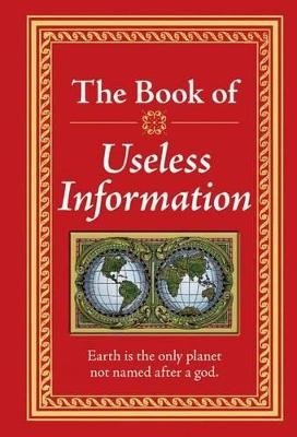 The Book of Useless Information -  Publications International Ltd