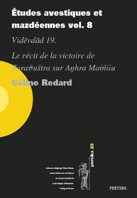 &Eacute;tudes avestiques et mazd&eacute;ennes vol. 8 - C. Redard