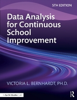 Data Analysis for Continuous School Improvement - Bernhardt, Victoria L.
