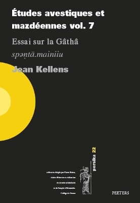 &Eacute;tudes avestiques et mazd&eacute;ennes vol. 7 - J. Kellens