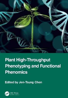 Plant High-Throughput Phenotyping and Functional Phenomics - 