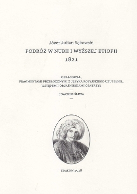 Jozef Julian Sekowski's Journey to Egypt and Upper Ethiopia, 1821