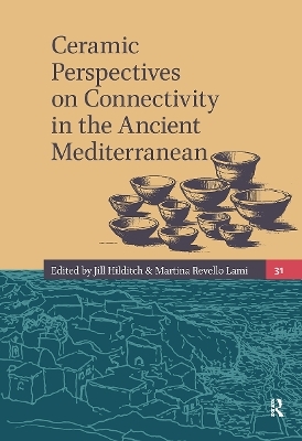 Ceramic Perspectives on Connectivity in the Ancient Mediterranean - 