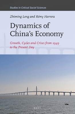 Dynamics of China's Economy: - Zhiming Long, R&eacute;my Herrera