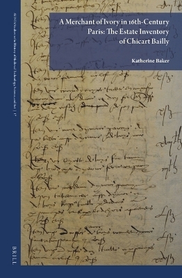 A Merchant of Ivory in 16th-Century Paris: The Estate Inventory of Chicart Bailly
