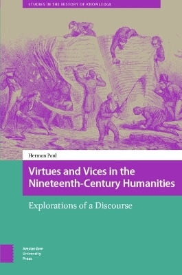 Virtues and Vices in the Nineteenth-Century Humanities