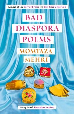 Bad Diaspora Poems - Momtaza Mehri