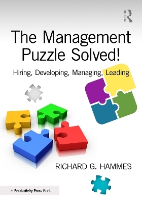 The Management Puzzle Solved! - Richard G. Hammes