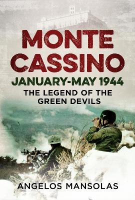 Monte Cassino January&ndash;May 1944 - Angelos Mansolas