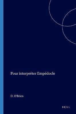 Pour interpr&eacute;ter Emp&eacute;docle - Denis O'Brien
