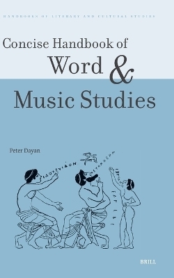 Concise Handbook of Word and Music Studies - Peter Dayan