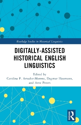 Digitally-assisted Historical English Linguistics