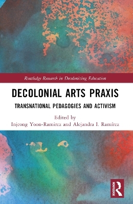 Decolonial Arts Praxis - 