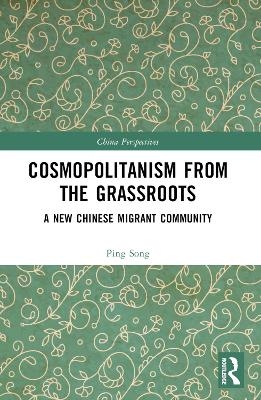 Cosmopolitanism from the Grassroots - Ping Song