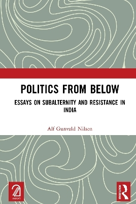 Politics from Below - Alf Gunvald Nilsen