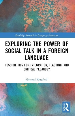 Exploring the Power of Social Talk in a Foreign Language - Gerrard Mugford