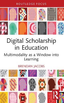 Digital Scholarship in Education