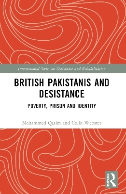 British Pakistanis and Desistance - Mohammed Qasim, Colin Webster