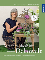 Meine zauberhafte Dekowelt - Michaela Waldl