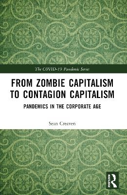 Contagion Capitalism - Sean Creaven
