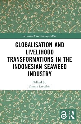 Globalisation and Livelihood Transformations in the Indonesian Seaweed Industry - 