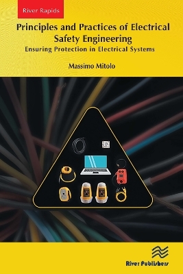Principles and Practices of Electrical Safety Engineering - Massimo Mitolo