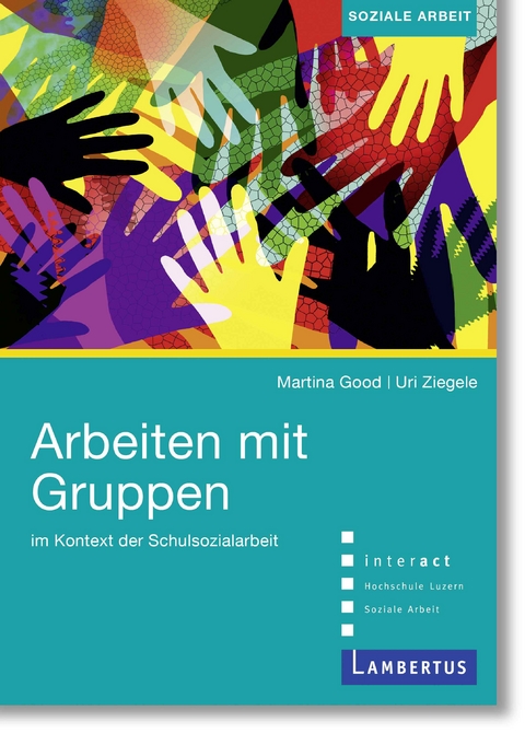 Arbeiten mit Gruppen im Kontext der Schulsozialarbeit - 