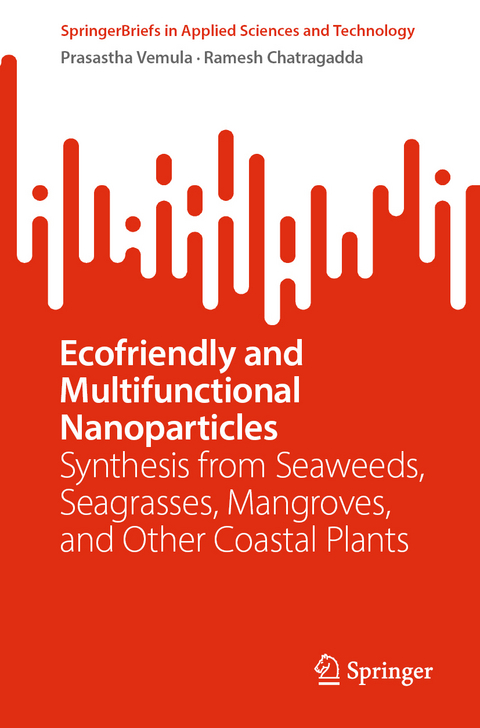 Ecofriendly and Multifunctional Nanoparticles - Prasastha Ram Vemula, Ramesh Chatragadda