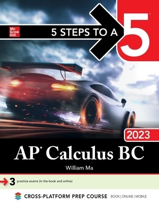 5 Steps to a 5: AP Calculus BC 2023 - William Ma
