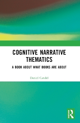 Cognitive Narrative Thematics - Daniel Candel