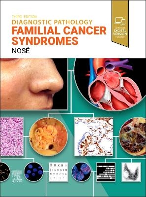 Diagnostic Pathology: Familial Cancer Syndromes - Vania Nos&eacute;