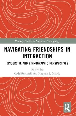 Navigating Friendships in Interaction - 
