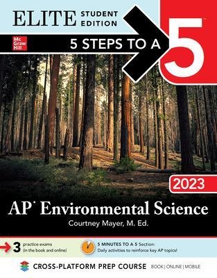 5 Steps to a 5: AP Environmental Science 2023 Elite Student Edition - Courtney Mayer
