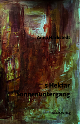 5 Hektar Sonnenuntergang - Anna Hackstedt