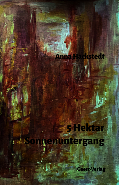 5 Hektar Sonnenuntergang - Anna Hackstedt